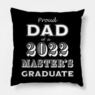 Graduation Proud Dad of a 2022 Master's Graduate Pillow