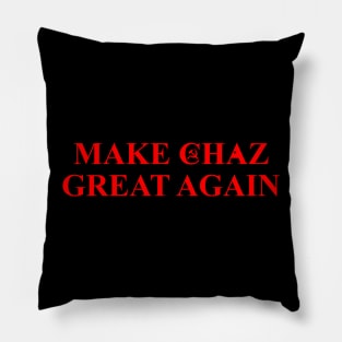 Make CHAZ Great Again Pillow