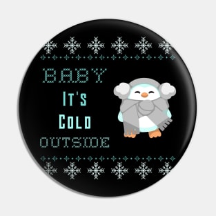 Baby Its Cold Outside Christmas Penguin Winter Pin