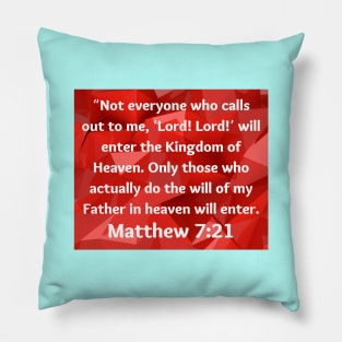 Bible Verse Matthew 7:21 Pillow