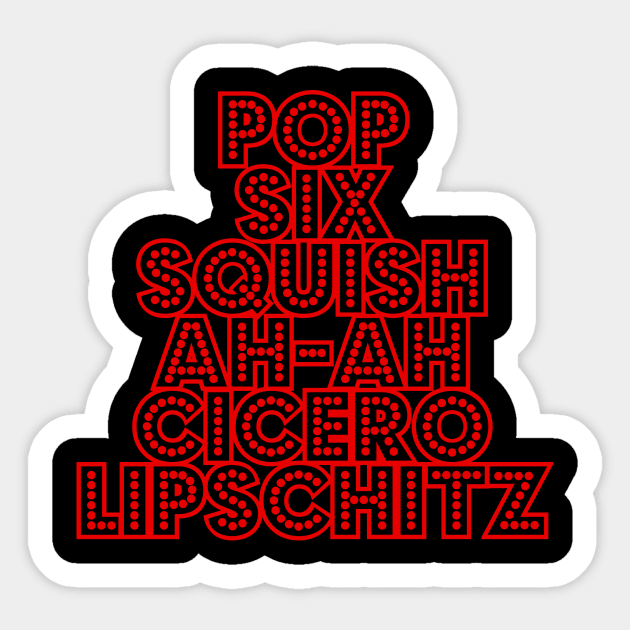 Pop Six Squish Cicero Lipschitz - Chicago - Sticker | TeePublic