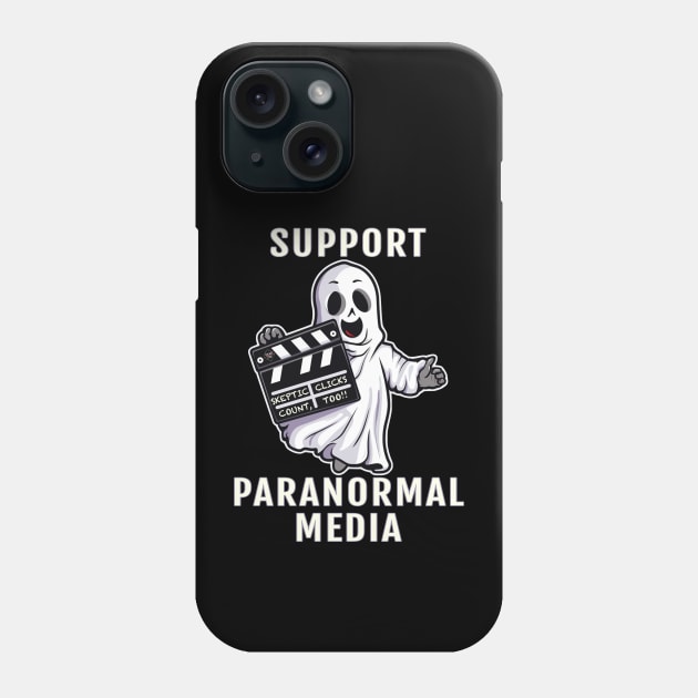 Support Paranormal Media Phone Case by Dead Is Not The End