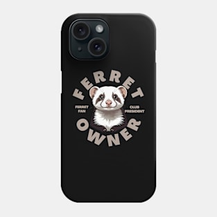 Ferret Owner Phone Case