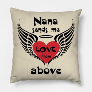 Nana Sends Me Love From Above Pillow