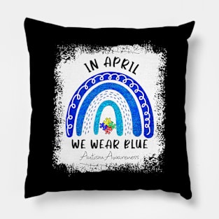 Puzzle Rainbow In April We Wear Blue Autism Awareness Month Pillow