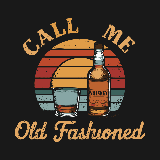 Call Me Old Fashioned, Whiskey Lover by Chrislkf