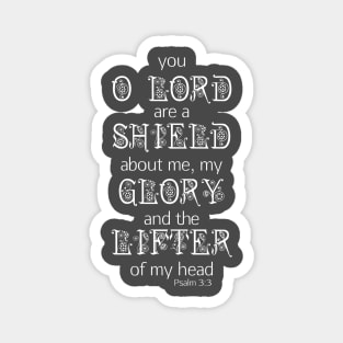 You o Lord are A shield Psalm 3:3 Scripture Bible Quote Magnet