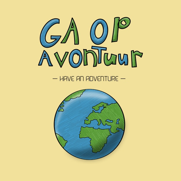 Ga Op Avontuur (Have an Adventure) by landcruising