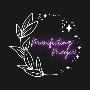 Manifesting Magic White Design T-Shirt