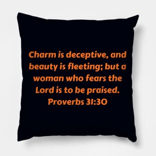 Bible Verse Proverbs 31:30 Pillow