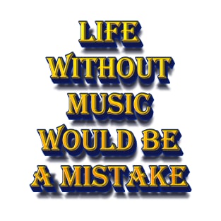 Life Without Music T-Shirt