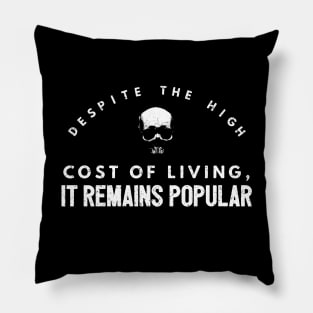 Cost of Living Pillow