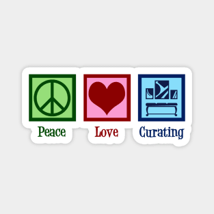 Peace Love Curating Magnet