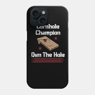 Cornhole Champion Own The Hole Phone Case