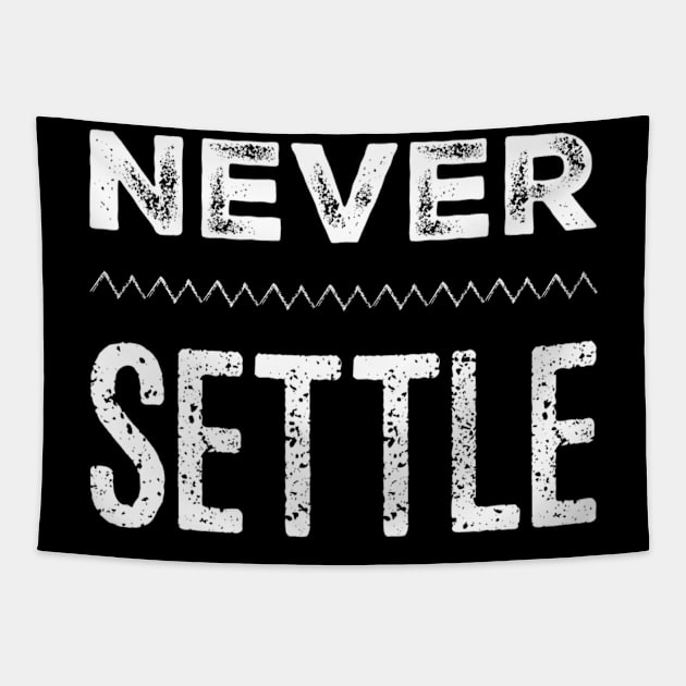 Never settle Tapestry by WordFandom