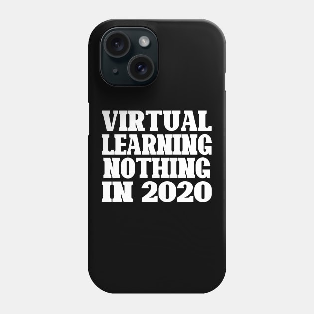 virtual learning no thing in 2020 Phone Case by DesStiven