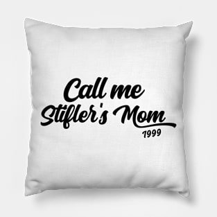 Call Me Stifler's Mom Pillow