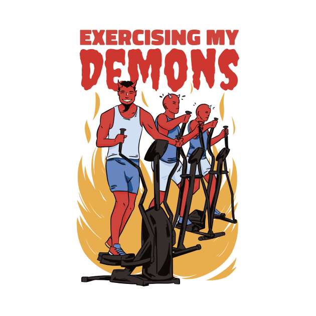 Exercising My Demons Dark Humor Fitness Parody by Visual Vibes