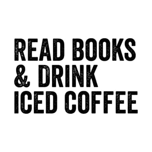 Book Lovers Iced Coffee Drinker T-Shirt