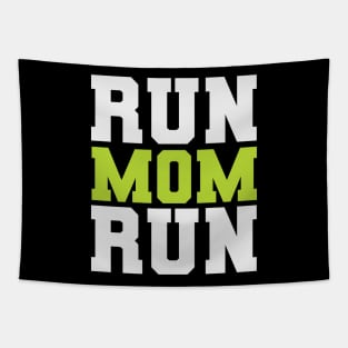 Run Mom Run Funny Marathon Spectator Marathon Mom Tapestry
