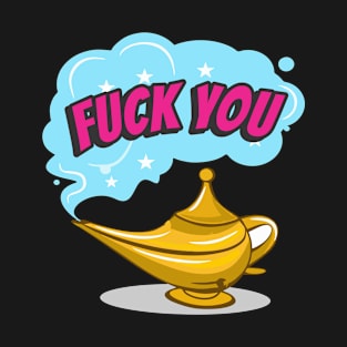 magic lamp want fuck you funny T-Shirt