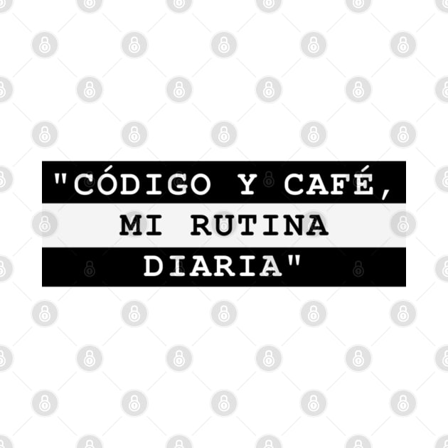 CÓDIGO Y CAFÉ, MI RUTINA DIARIA by MaykolMechan