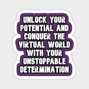 Unlock Your Potential For Gamer And Player Magnet