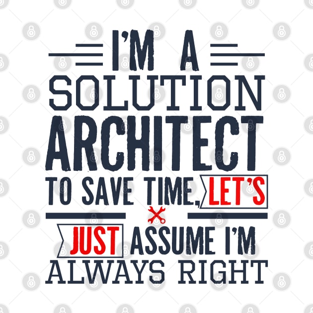 Solution Architect Funny Architect Gift by busines_night