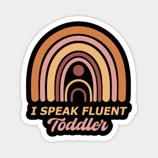 I Speak Fluent Toddler Magnet