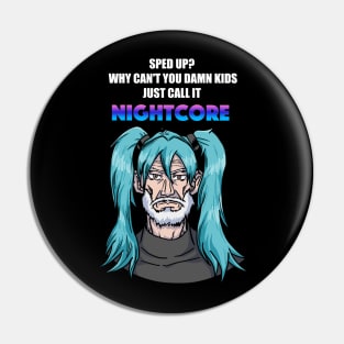 Call it Nightcore: Old Man in Blue Anime Wig (Funny) Pin