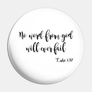 No word from god will ever fail Pin