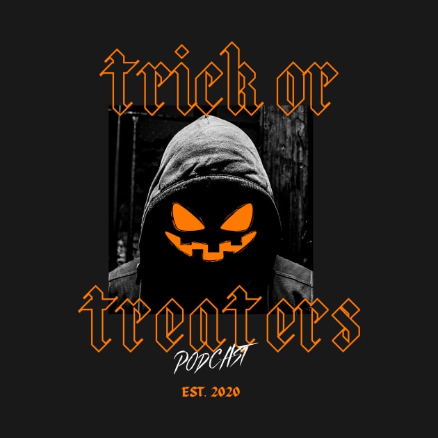 EST. 2020 by The Trick or Treaters Podcast 