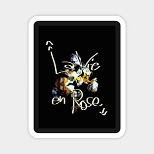 La Vie En Rose Magnet