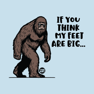 BIG FEET BIGFOOT T-Shirt