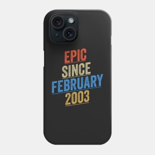 Epic Since February 2003 Funny Birthday Phone Case