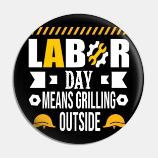 Labor Day Means Grilling Outside Pin