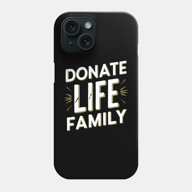 Donate Life Recipient Family Phone Case by Vector Design Mart