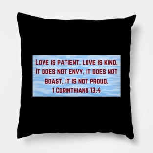 Bible Verse 1 Corinthians 13:4 Pillow