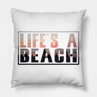 Life's A Beach Pillow