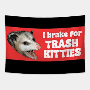 I brake for trash kitties Tapestry