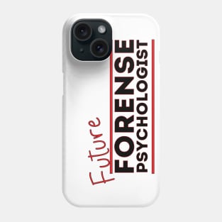 Future Forense Psychologist Phone Case