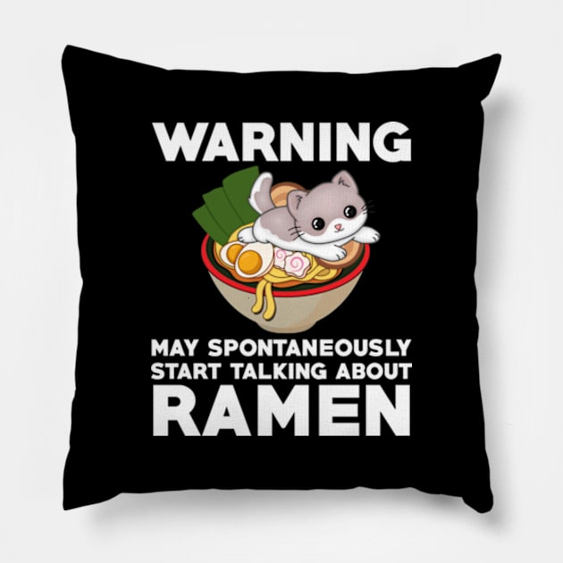 warning may spontaneously start talking about ramen,ramen noodles,japanese,noodles,ramen Pillow by teenices