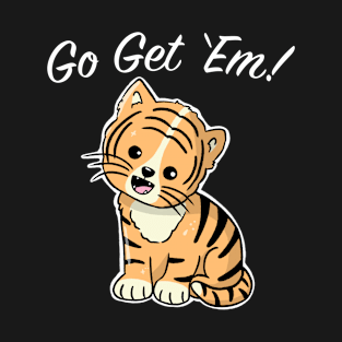 Go Get 'Em Tiger Kawaii T-Shirt