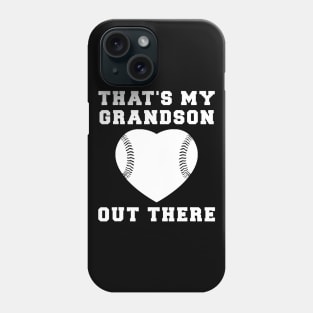 Thats My Grandson Out There Baseball Grandma Phone Case