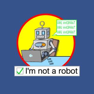 I'm Not A Robot T-Shirt