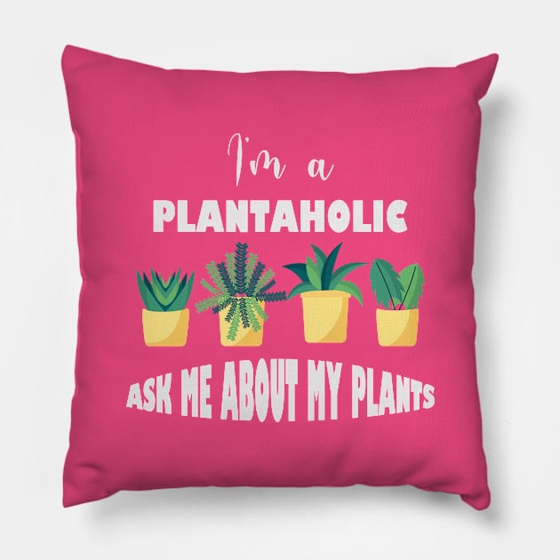 Ask Me About My Plants Pillow by Get Yours