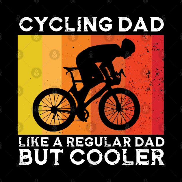 Cyclist Father's Day Funny Cycling Dad Bike Rider & Cyclist by Rosemat