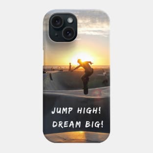 Jump High & Dream Big Phone Case