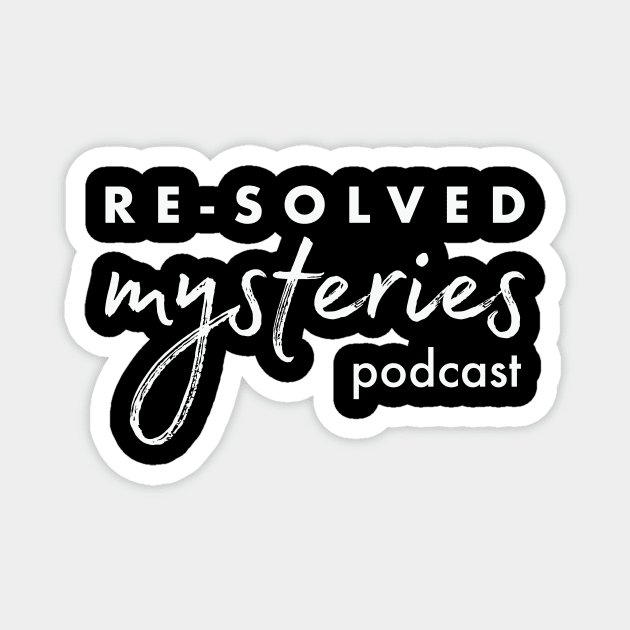 White Re-Solved Mysteries Script Magnet by Re-Solved Mysteries