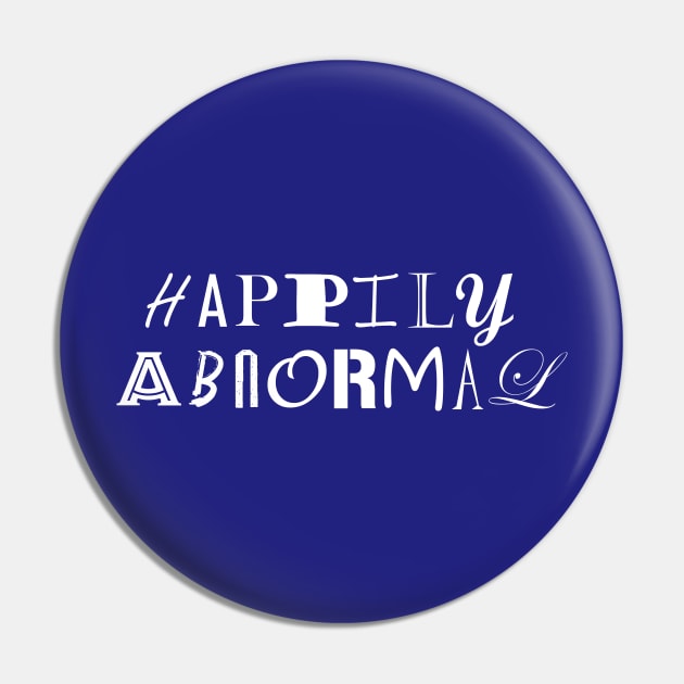 Happily Abnormal Pin by Freq501